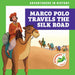 Marco Polo Travels the Silk Road by Janie Havemeyer, Cesar Samaniego