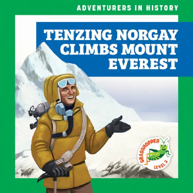 Tenzing Norgay Climbs Mount Everest by Janie Havemeyer, Cesar Samaniego