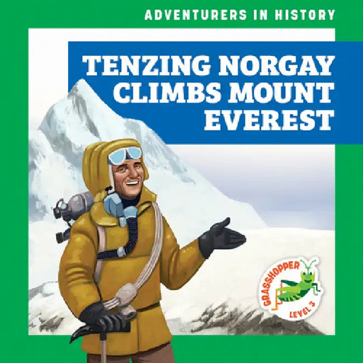 Tenzing Norgay Climbs Mount Everest by Janie Havemeyer, Cesar Samaniego
