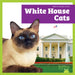 White House Cats by Lily Austen