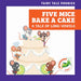 Five Mice Bake a Cake: A Tale of Long Vowels by Rebecca Donnelly, Carissa Harris