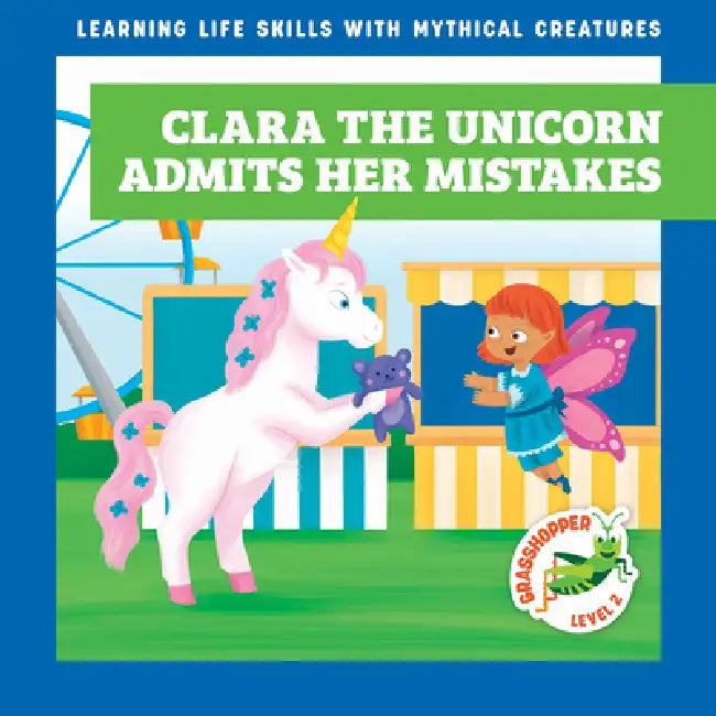 Clara the Unicorn Admits Her Mistakes by Tracy J. Hora, Liliana Pérez