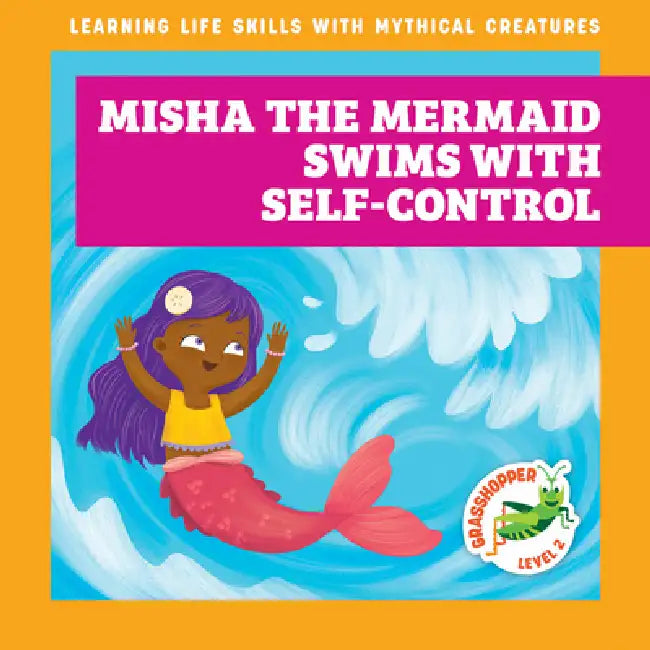 Misha the Mermaid Swims with Self-Control by Tracy J. Hora, Liliana Pérez