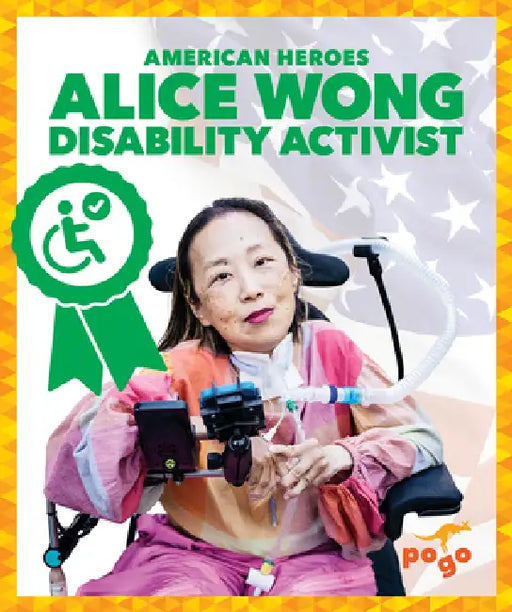 Alice Wong: Disability Activist by Alice Wong, Katie Chanez