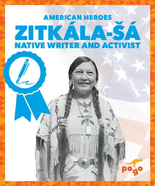 Zitkála-Sá Native Writer and Activist by Becca Becker