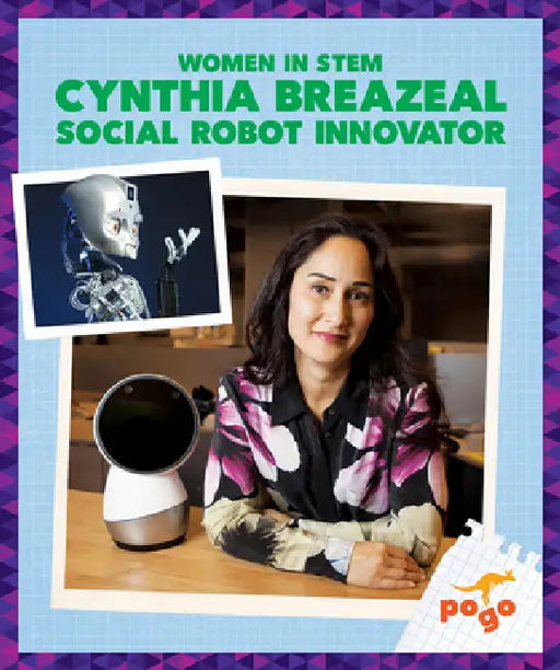 Cynthia Breazeal: Social Robot Innovator by Clara Maccarald