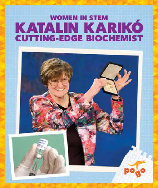 Katalin Karikó Cutting-Edge Biochemist by Clara Maccarald