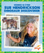 Sue Hendrickson: Dinosaur Discoverer by Clara Maccarald