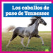 Los Caballos de Paso de Tennessee (Tennessee Walking Horses) by Rachel Grack
