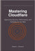 Mastering Cloudflare: Optimizing Security, Performance, and Reliability for the Web by Johnson, Robert