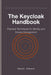 The Keycloak Handbook: Practical Techniques for Identity and Access Management by Robert Johnson