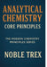 Analytical Chemistry: Core Principles by Noble Trex