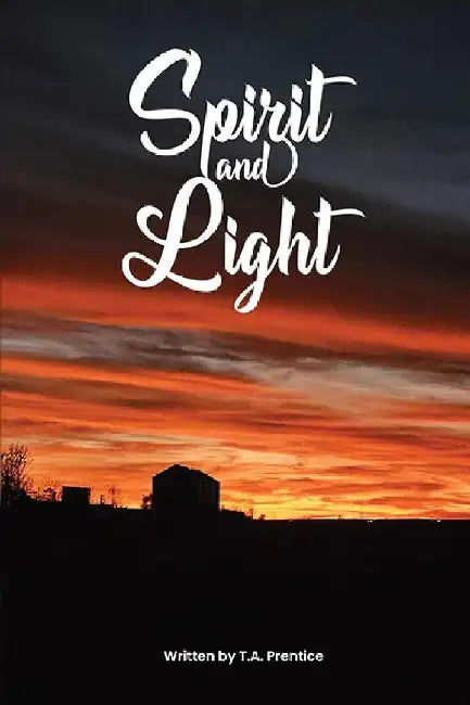 Spirit and Light by Therese Adelle Prentice