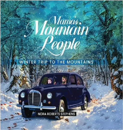 Mama's Mountain People: Winter Trip to the Mountains by Stephens, Nora Roberts