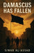 Damascus Has Fallen by Siwar Al-Assad