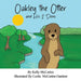 Oakley the Otter and His 2 Dens by Kelly McCarten, Leslie McCarten Gardner