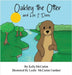 Oakley the Otter and His 2 Dens by McCarten, Kelly