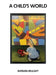 A Child's World by Barbara Neulight