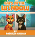 Cats in the Window: A Purr-fectly Fun Rhyming Story About Two Curious Cats, Friendship, and the Joy of Home by Patricia Kawa'a