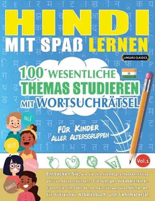 Hindi Mit Spaß Lernen - Für Kinder: Aller Altersgruppen - 100 Wesentliche Themas Studieren Mit Wortsuchrätsel - Vol.1 by Linguas Classics