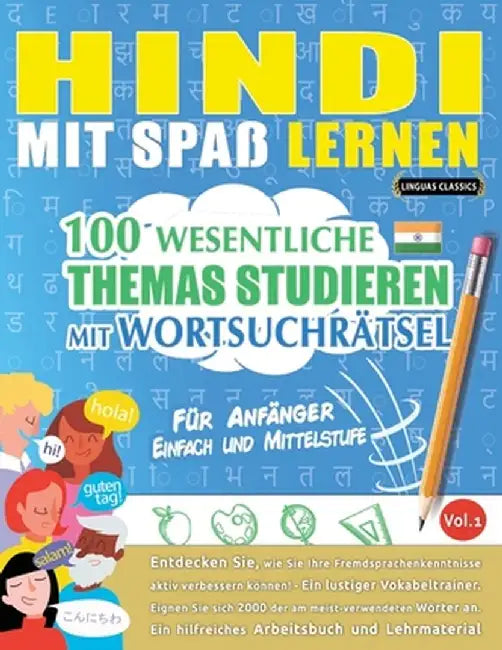Hindi Mit Spaß Lernen - Für Anfänger: Einfach Und Mittelstufe - 100 Wesentliche Themas Studieren Mit Wortsuchrätsel - Vol.1 by Linguas Classics