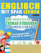 Englisch Mit Spaß Lernen - Fortgeschrittene: Mittelstufe Bis Schwierig - 100 Wesentliche Themas Studieren Mit Wortsuchrätsel - Vol.1 by Linguas Classics