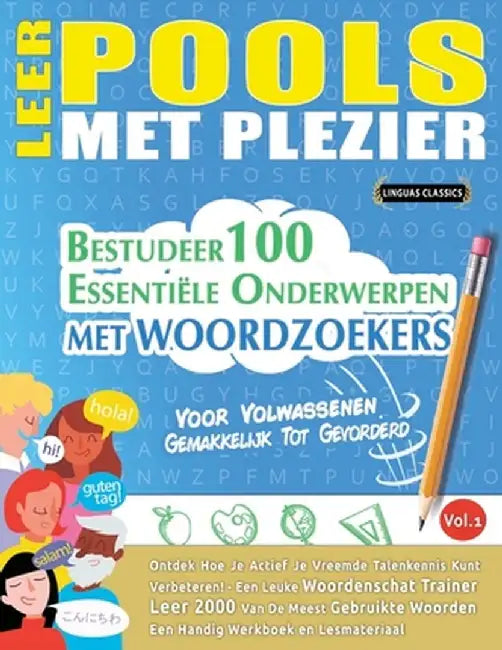 Leer Pools Met Plezier - Voor Volwassenen: Gemakkelijk Tot Gevorderd - Bestudeer 100 Essentiële Onderwerpen Met Woordzoekers - Vol.1 by Linguas Classics