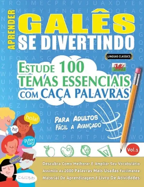 Aprender Galês Se Divertindo! - Para Adultos: Fácil a Avançado - Estude 100 Temas Essenciais Com Caça Palavras - Vol.1 by Linguas Classics