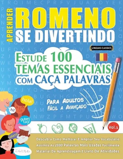 Aprender Romeno Se Divertindo! - Para Adultos: Fácil a Avançado - Estude 100 Temas Essenciais Com Caça Palavras - Vol.1 by Linguas Classics