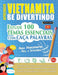 Aprender Vietnamita Se Divertindo! - Para Principiantes: Fácil a Intermédio - Estude 100 Temas Essenciais Com Caça Palavras - Vol.1 by Linguas Classics
