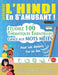 Apprendre l'Hindi En s'Amusant - Pour Les Enfants: Tous Les Âges - Étudiez 100 Thématiques Essentielles Grâce Aux Mots Mêlés - Vol.1 by Linguas Classics