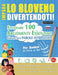 Impara Lo Sloveno Divertendoti! - Per Bambini: Tutte Le Età - Studiare 100 Argomenti Essenziali Grazie Alle Parole Intrecciate - Vol.1 by Linguas Classics