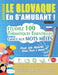 Apprendre Le Slovaque En s'Amusant - Pour Les Adultes: Niveau Facile À Avancé - Étudiez 100 Thématiques Essentielles Grâce Aux Mots Mêlés - Vol.1 by Linguas Classics