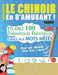 Apprendre Le Chinois En s'Amusant - Pour Les Adultes: Niveau Facile À Avancé - Étudiez 100 Thématiques Essentielles Grâce Aux Mots Mêlés - Vol.1 by Linguas Classics