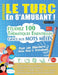 Apprendre Le Turc En s'Amusant - Pour Les Débutants: Niveau Facile Et Intermédiaire - Étudiez 100 Thématiques Essentielles Grâce Aux Mots Mêlés - Vol. by Linguas Classics