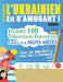 Apprendre l'Ukrainien En s'Amusant - Pour Les Débutants: Niveau Facile Et Intermédiaire - Étudiez 100 Thématiques Essentielles Grâce Aux Mots Mêlés - by Linguas Classics