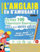 Apprendre l'Anglais En s'Amusant - Niveau Avancé: Intermédiaire À Difficile - Étudiez 100 Thématiques Essentielles Grâce Aux Mots Mêlés - Vol.1 by Linguas Classics