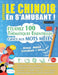 Apprendre Le Chinois En s'Amusant - Niveau Avancé: Intermédiaire À Difficile - Étudiez 100 Thématiques Essentielles Grâce Aux Mots Mêlés - Vol.1 by Linguas Classics