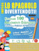 Impara Lo Spagnolo Divertendoti! - Livello Avanzato: Intermedio a Difficile - Studiare 100 Argomenti Essenziali Grazie Alle Parole Intrecciate - Vol.1 by Linguas Classics