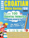 Learn Croatian While Having Fun! - For Adults: Easy to Advanced - Study 100 Essential Thematics with Word Search Puzzles - Vol.1 by Linguas Classics