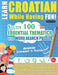 Learn Croatian While Having Fun! - Advanced: Intermediate to Practiced - Study 100 Essential Thematics with Word Search Puzzles - Vol.1 by Linguas Classics
