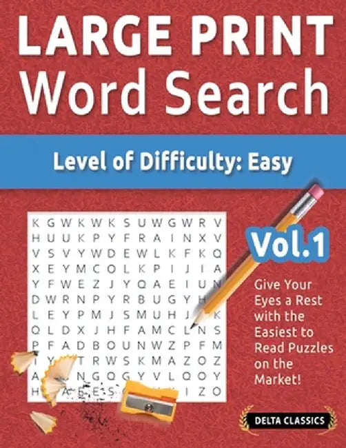 Large Print Word Search - Level of Difficulty: Easy - Vol.1 - Delta Classics - Give Your Eyes a Rest with the Easiest to Read Puzzles on the Market! by Delta Classics