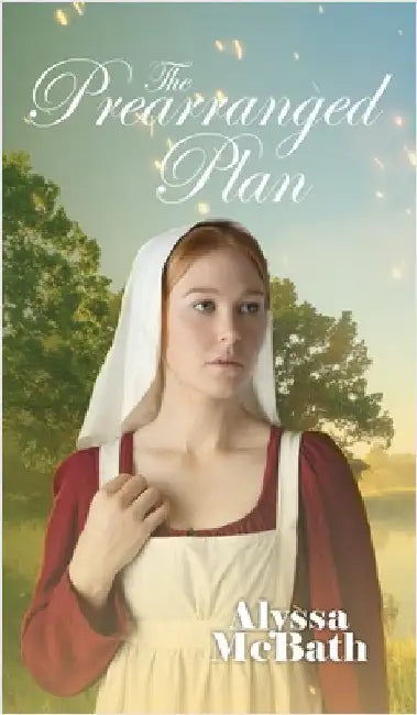 The Prearranged Plan by McBath, Alyssa
