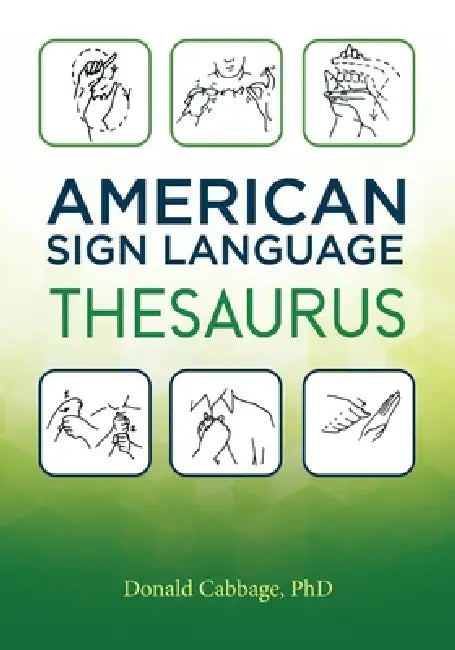 Aslii: American Sign Language Thesaurus by Donald Cabbage