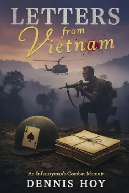 Letters from Vietnam by Dennis Hoy