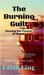 The Burning Guilt: Dousing The Flames Of Shame by Drish King