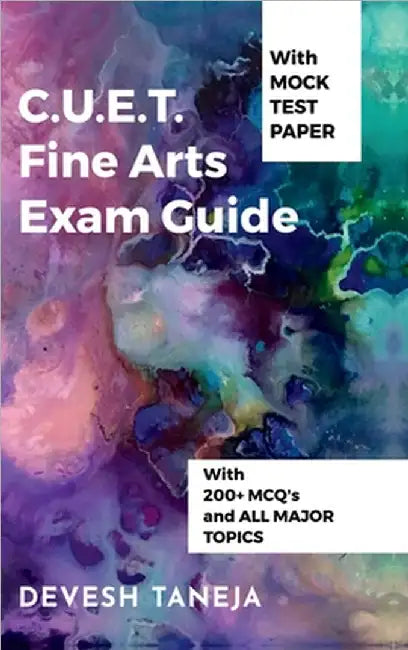 C.U.E.T. Fine Arts Exam Guide by Devesh Taneja