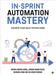 In-Sprint Automation Mastery: Elevate Your Agile Testing Game by Partha Sarathi Samal