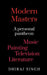 Modern Masters: A Personal pantheon Music Painting Television Literature by Dhiraj Singh