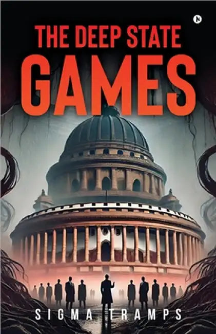 The Deep State Games by Sigma Tramps